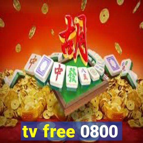 tv free 0800